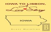 Iowa To Lisbon, A Love Story