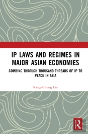 Ip Laws And Regimes In Major Asian Economies