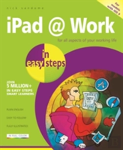 Bertrand.pt - Ipad At Work In Easy Steps
