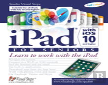 Ipad With Ios 10 And Higher For Seniors