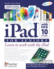 Ipad With Ios 10 And Higher For Seniors