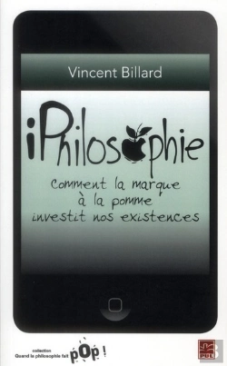 Bertrand.pt - Iphilosophie. Comment La Marque A La Pomme Investit Nos Existence