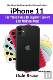 Iphone 11: The Iphone Manual For Beginne