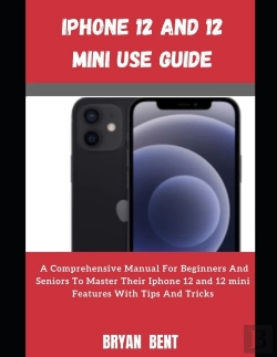 Bertrand.pt - Iphone 12 And Iphone 12 Mini User Manual