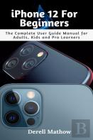 Iphone 12 For Beginners