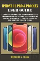 Iphone 12 Pro & Pro Max User Guide