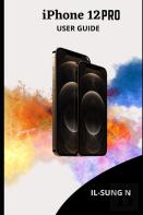 Iphone 12 Pro User Guide