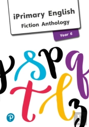 Iprimary English Anthology Year 6 Fiction