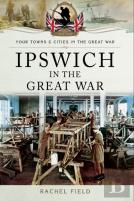 Ipswich In The Great War
