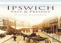 Ipswich Past And Present