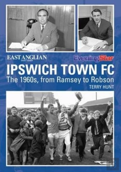 Bertrand.pt - Ipswich Town Football Club: The 1960s, From Ramsey To Robson