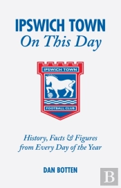 Ipswich Town On This Day
