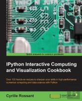 Ipython Interactive Computing And Visualization Cookbook