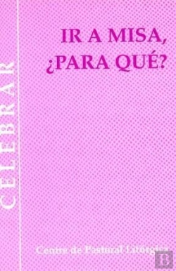 Bertrand.pt - Ir A Misa, ¿Para Qué?