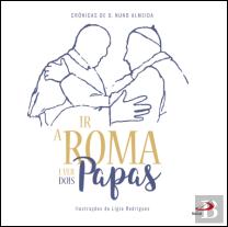 Ir a Roma e Ver os Dois Papas