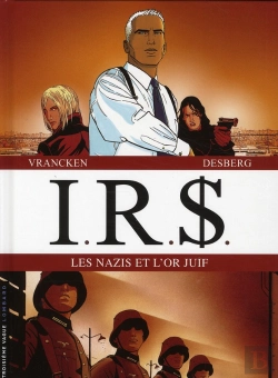 Bertrand.pt - I.R.$ ; Les Nazis Et L'Or Juif ; T.1 ; La Voie Fiscale ; T.2 ; La Stratégie Hagen