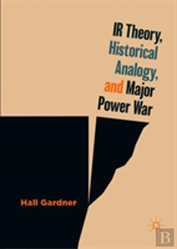 Bertrand.pt - Ir Theory, Historical Analogy, And Major Power War