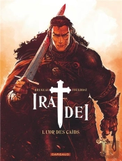 Ira Dei Tome 1 : L'Or Des Caïds