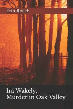 Bertrand.pt - Ira Wakely, Murder In Oak Valley