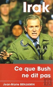 Irak : Ce Que Bush Ne Dit Pas