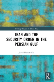 Iran And The Security Order In The Persian Gulf