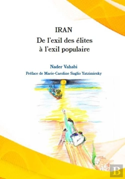 Bertrand.pt - Iran : De L'Exil Des Élites À L'Exil Populaire