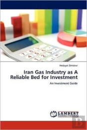 Iran Gas Industry As A Reliable Bed For Investment