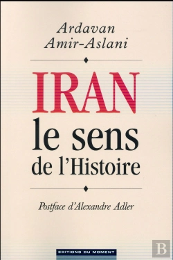 Bertrand.pt - Iran, Le Sens De L'Histoire