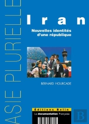 Iran ; Nouvelles Identités D'Une République