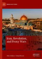 Iran, Revolution, And Proxy Wars