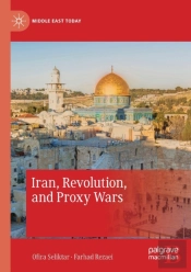Iran, Revolution, And Proxy Wars