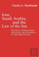 Iran, Saudi Arabia, And The Law Of The Sea