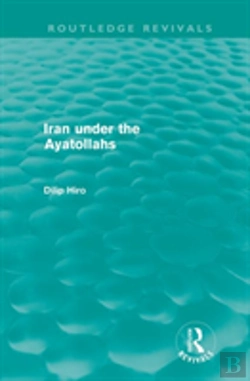 Bertrand.pt - Iran Under The Ayatollahs (Routledge Revivals)