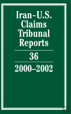 Bertrand.pt - Iran-U.S. Claims Tribunal Reports: Volume 36, 2000â€“2002