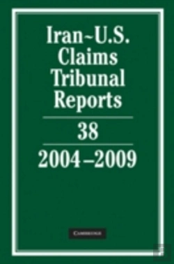 Bertrand.pt - Iran-U.S. Claims Tribunal Reports: Volume 38, 2004â€“2009