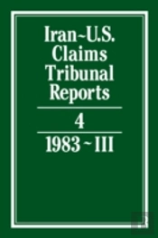 Iran-U.S. Claims Tribunal Reports: Volume 4