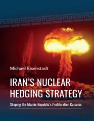 Iranâ€™S Nuclear Hedging Strategy