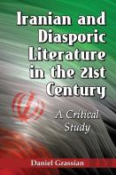 Iranian And Diasporic Literature In The 21st Century