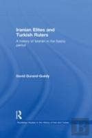 Iranian Elites And Turkish Rulers
