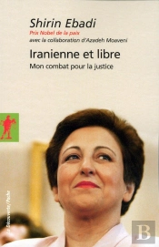 Iranienne Et Libre ; Mon Combat Pour La Justice
