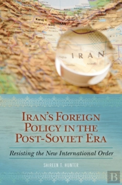 Bertrand.pt - Iran'S Foreign Policy In The Post-Soviet Era