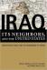 Iraq, Its Neighbors, And The United States