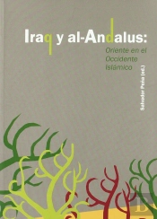 Iraq Y Al-Andalus: Oriente En El Occidente Islamico