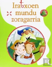 Iratxoen Mundu Zoragarria -Biz-