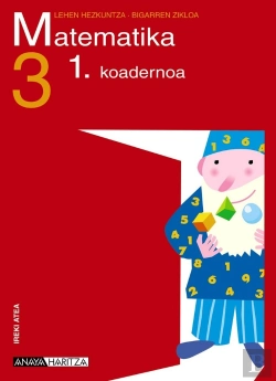 Bertrand.pt - Ireki Atea, Matematika, 3 Lehen Hezkuntza (Pais Vasco). Koadernoa 1