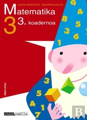 Ireki Atea, Matematika, 3 Lehen Hezkuntza (Pais Vasco). Koadernoa 3
