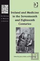 Ireland And Medicine In The Seventeenth And Eighteenth Centuries