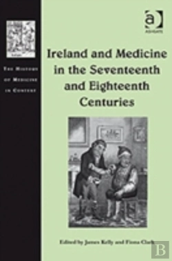 Bertrand.pt - Ireland And Medicine In The Seventeenth And Eighteenth Centuries