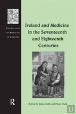 Bertrand.pt - Ireland And Medicine In The Seventeenth And Eighteenth Centuries