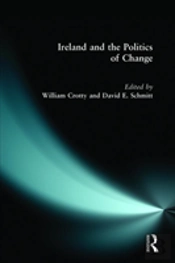 Ireland And The Politics Of Change